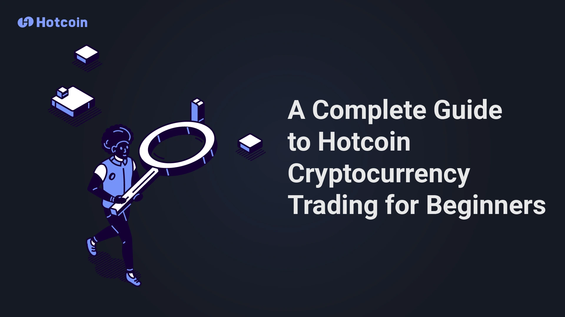 Hotcoin: Your Gateway to the World of Cryptocurrencies